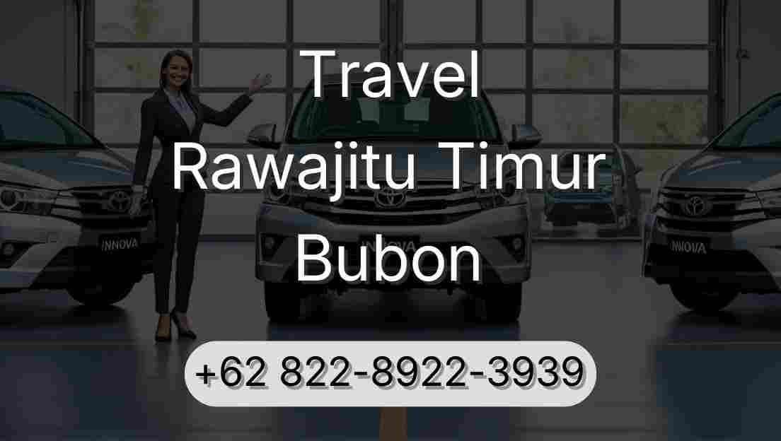 Travel Rawajitu Timur Bubon