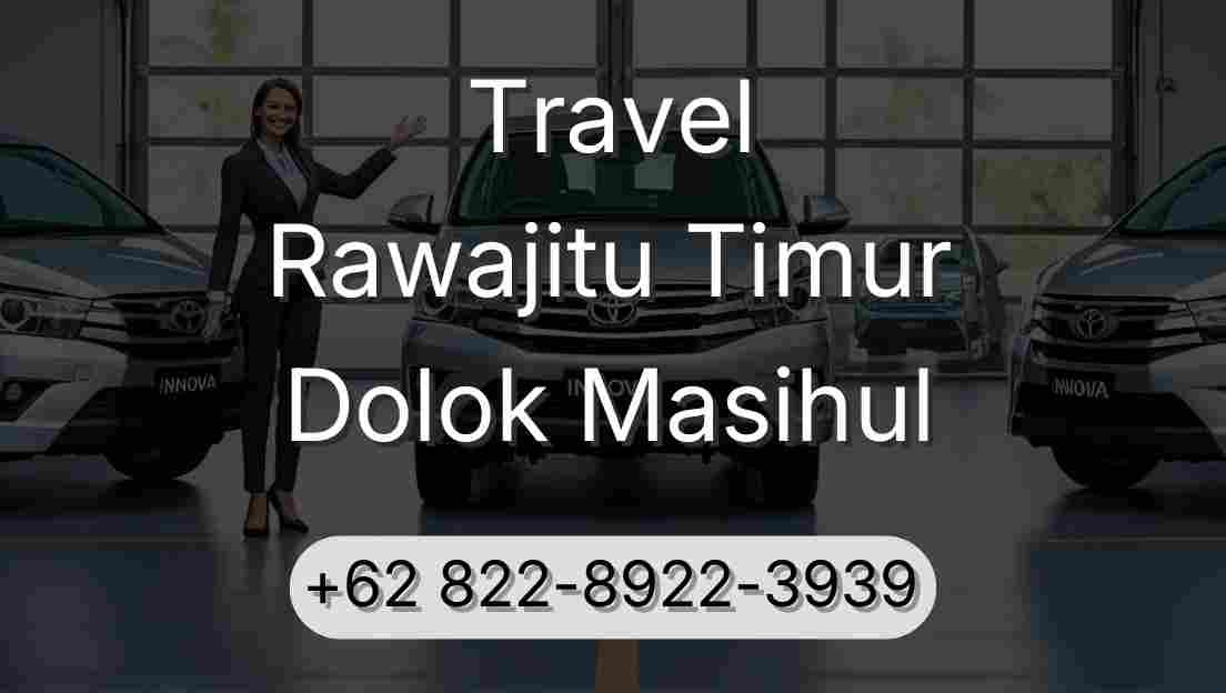 Travel Rawajitu Timur Dolok Masihul