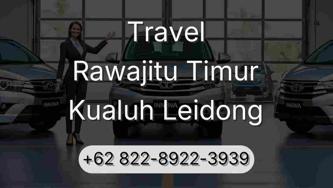 Travel Rawajitu Timur Kualuh Leidong