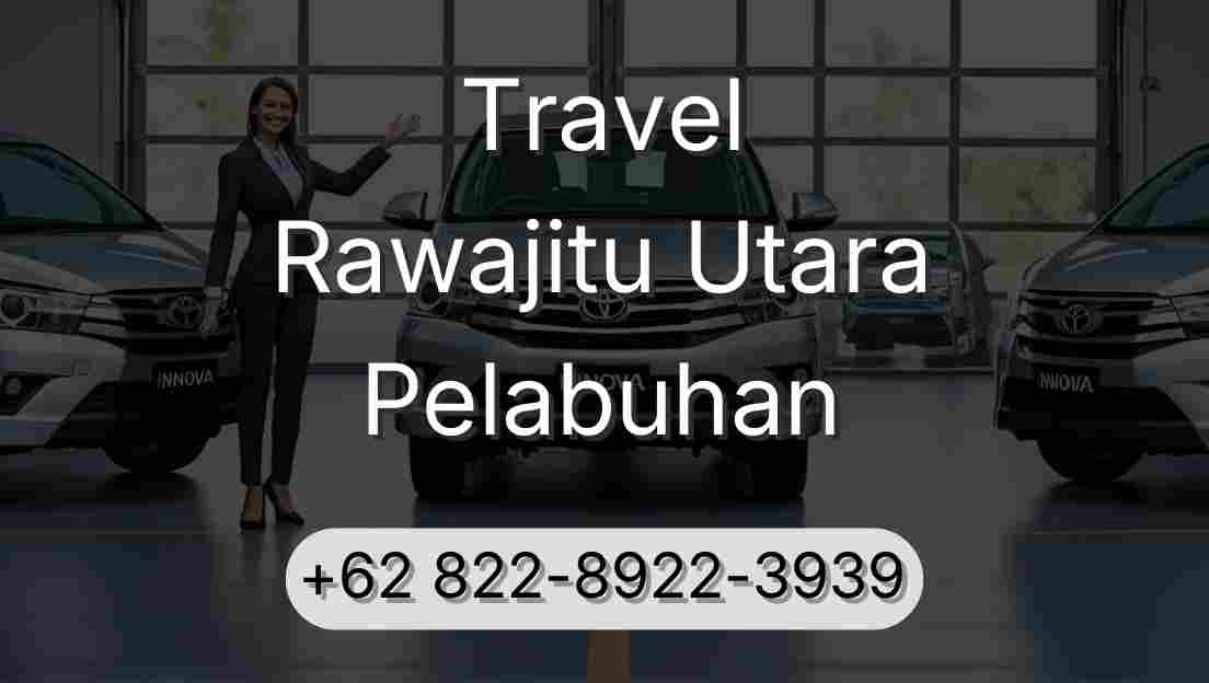 Travel Rawajitu Utara Pelabuhan