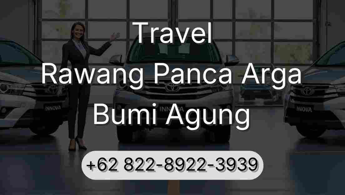 Travel Rawang Panca Arga Bumi Agung