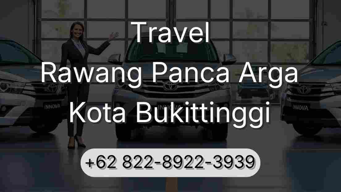 Travel Rawang Panca Arga Kota Bukittinggi