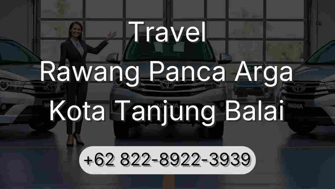 Travel Rawang Panca Arga Kota Tanjung Balai