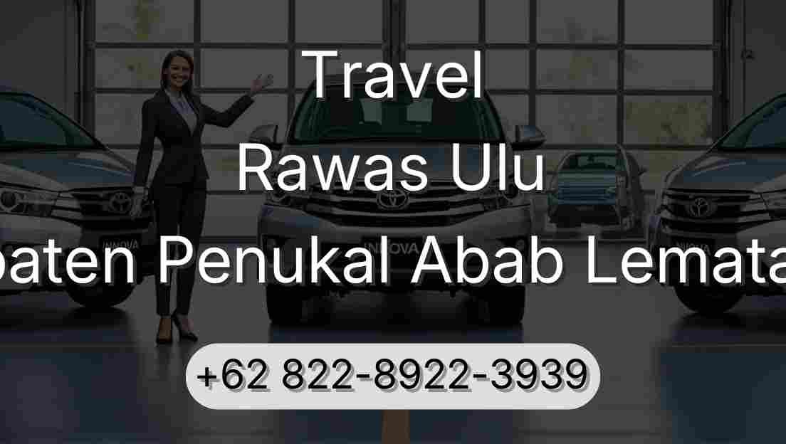 Travel Rawas Ulu Kabupaten Penukal Abab Lematang Ilir