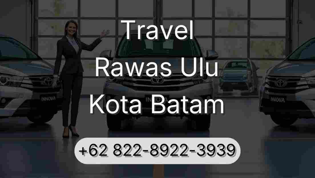 Travel Rawas Ulu Kota Batam