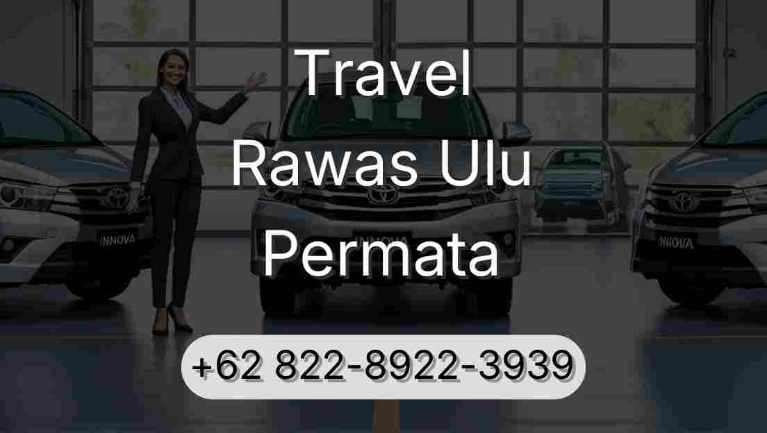 Travel Rawas Ulu Permata