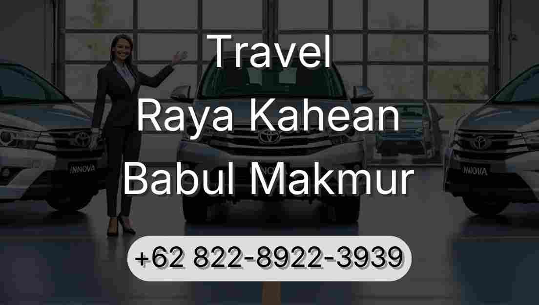 Travel Raya Kahean Babul Makmur