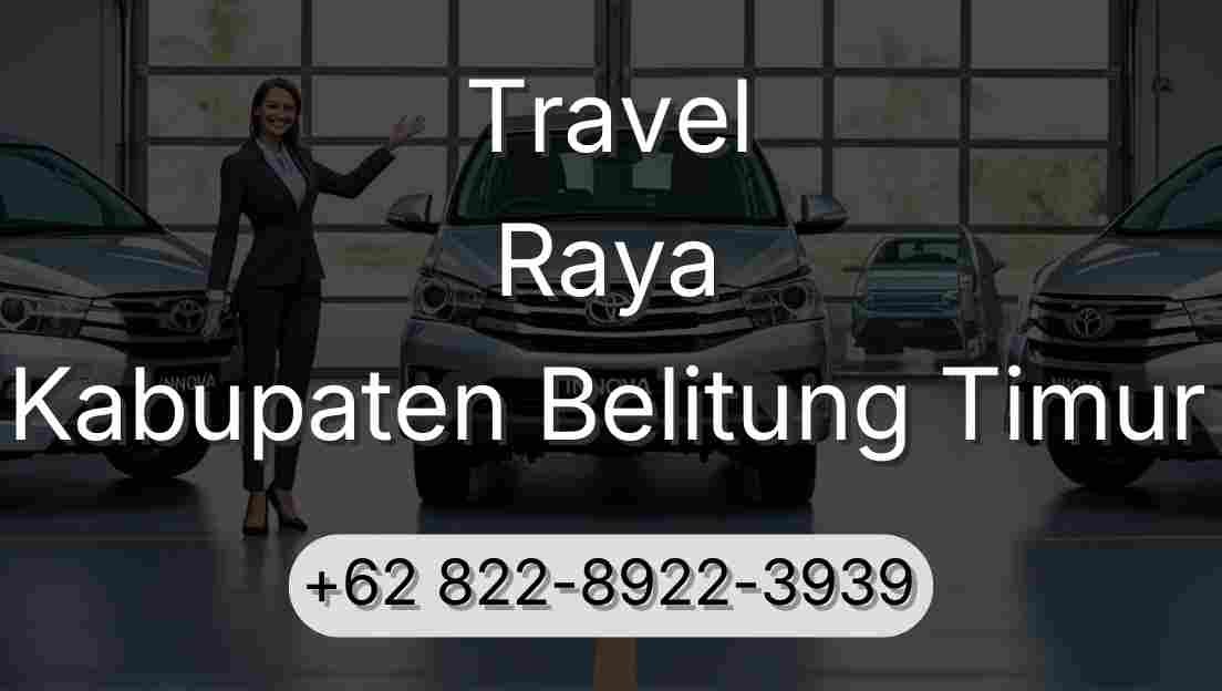 Travel Raya Kabupaten Belitung Timur