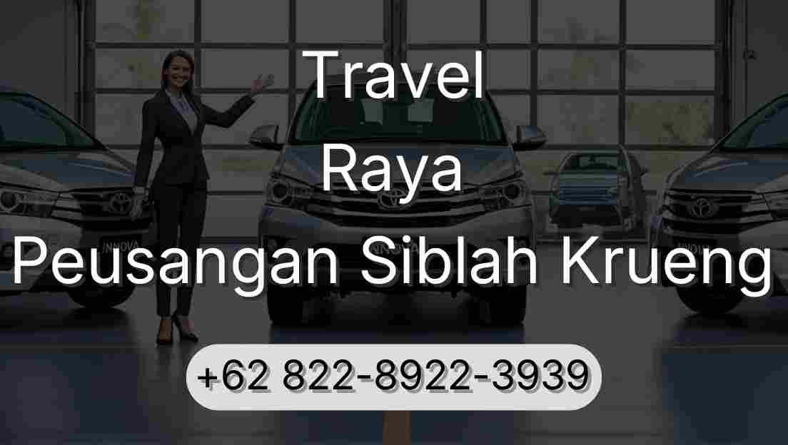 Travel Raya Peusangan Siblah Krueng