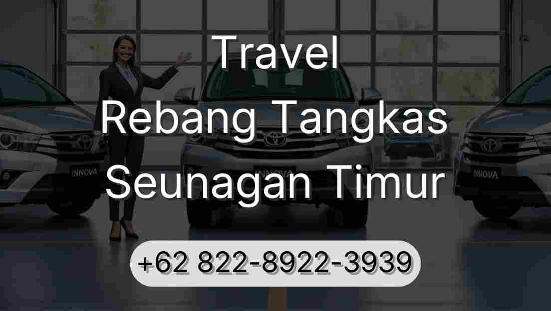 Travel Rebang Tangkas Seunagan Timur
