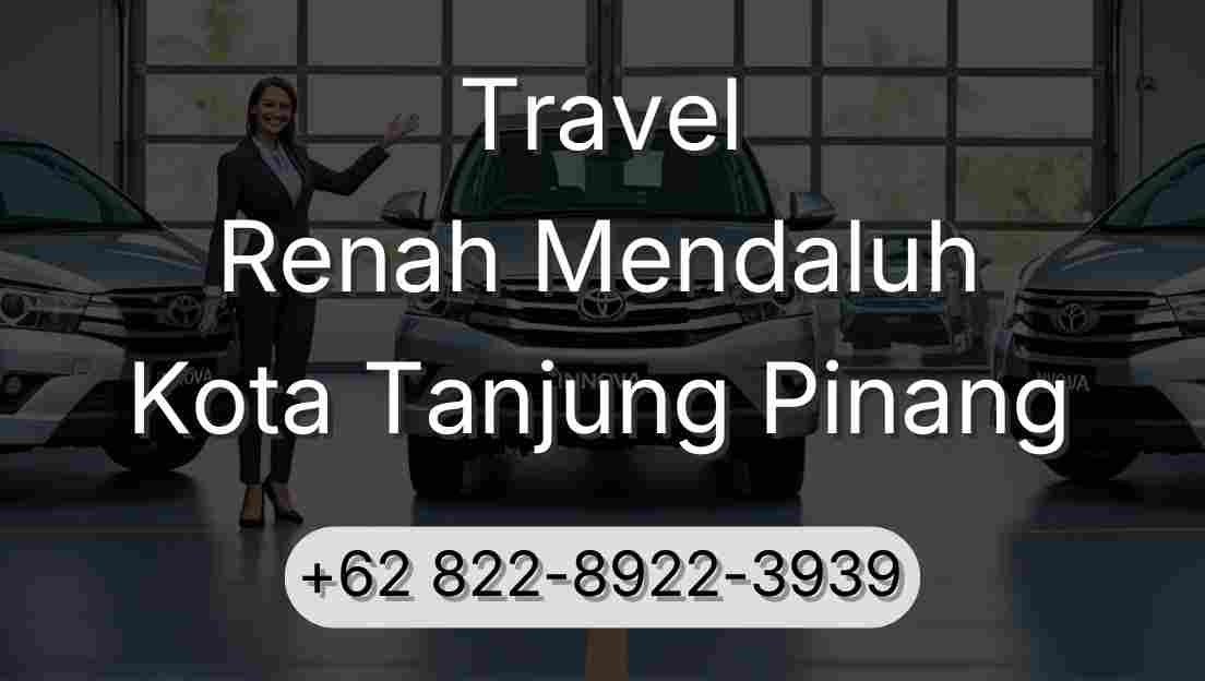 Travel Renah Mendaluh Kota Tanjung Pinang