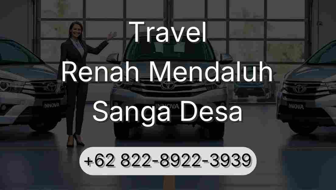 Travel Renah Mendaluh Sanga Desa