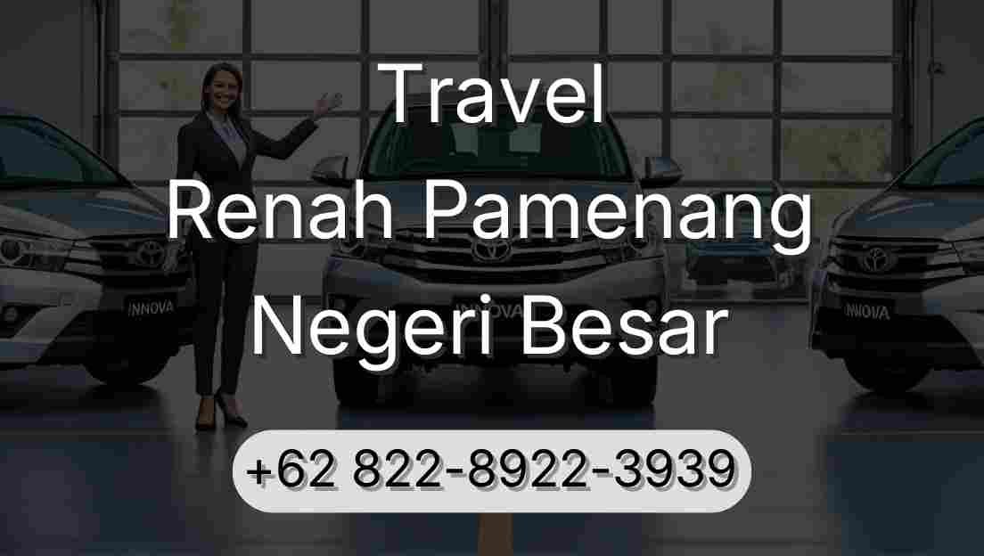 Travel Renah Pamenang Negeri Besar