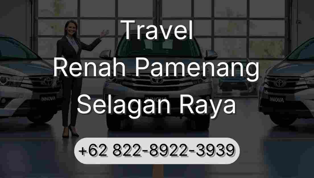 Travel Renah Pamenang Selagan Raya