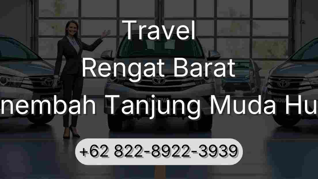 Travel Rengat Barat Sinembah Tanjung Muda Hulu