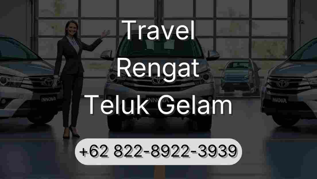 Travel Rengat Teluk Gelam