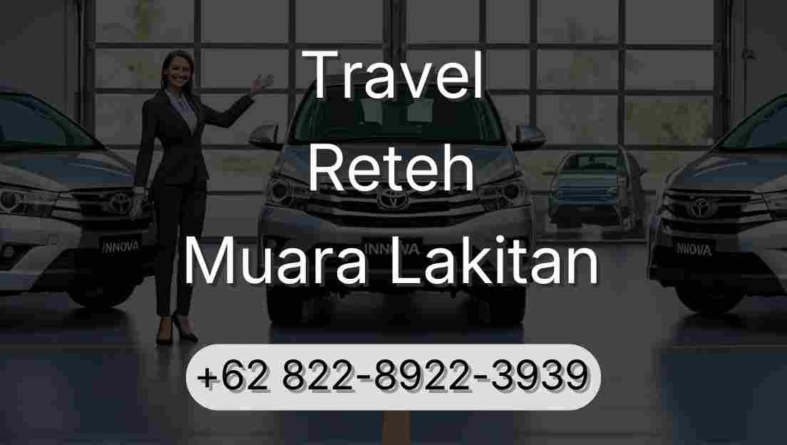 Travel Reteh Muara Lakitan