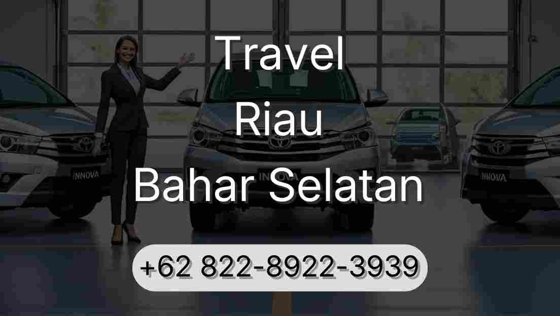 Travel Riau Bahar Selatan