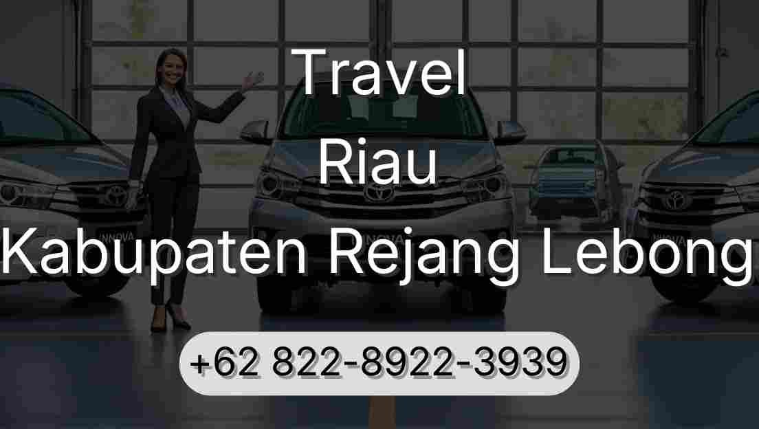 Travel Riau Kabupaten Rejang Lebong