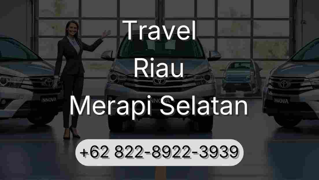 Travel Riau Merapi Selatan