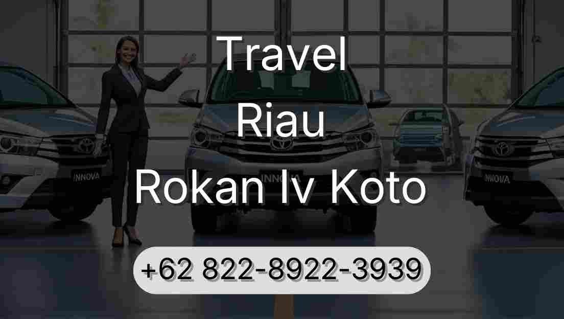 Travel Riau Rokan Iv Koto