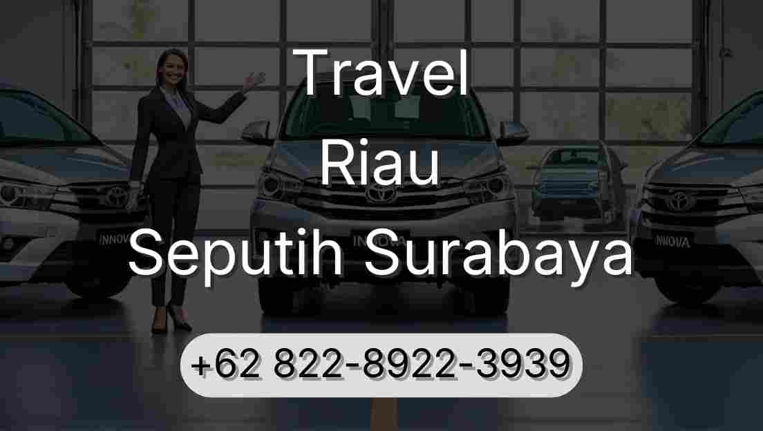 Travel Riau Seputih Surabaya