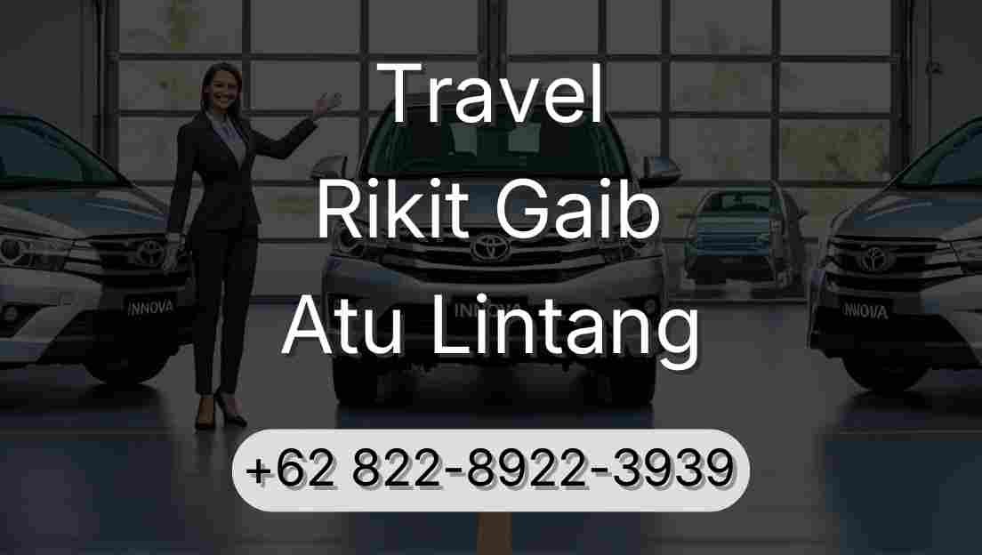 Travel Rikit Gaib Atu Lintang