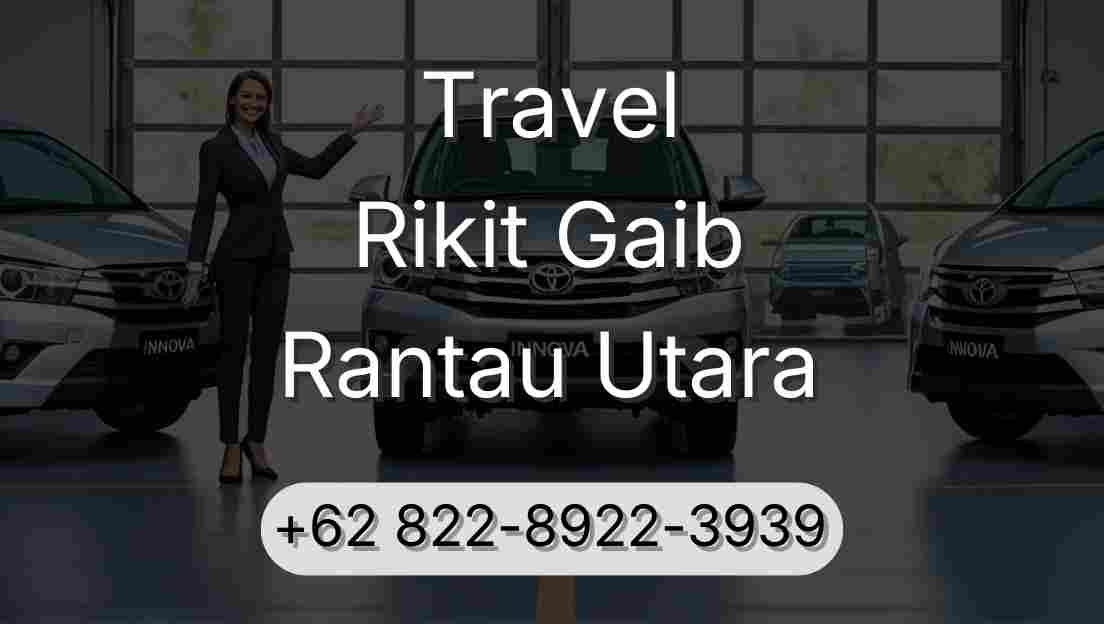 Travel Rikit Gaib Rantau Utara