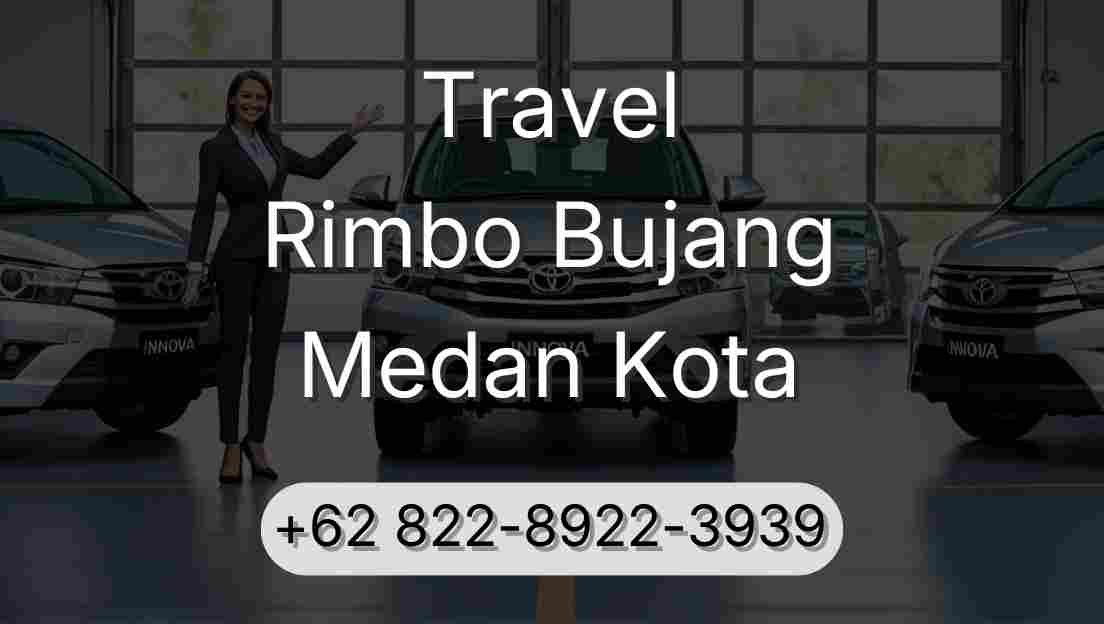 Travel Rimbo Bujang Medan Kota