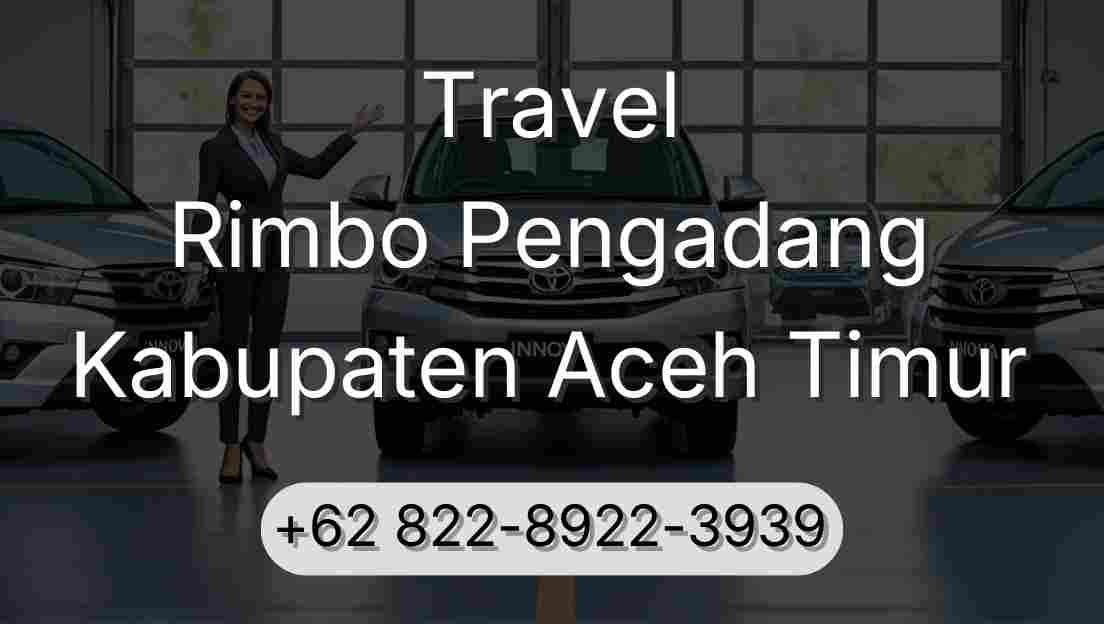 Travel Rimbo Pengadang Kabupaten Aceh Timur