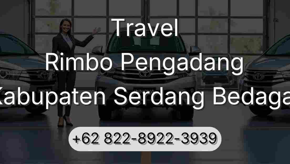 Travel Rimbo Pengadang Kabupaten Serdang Bedagai