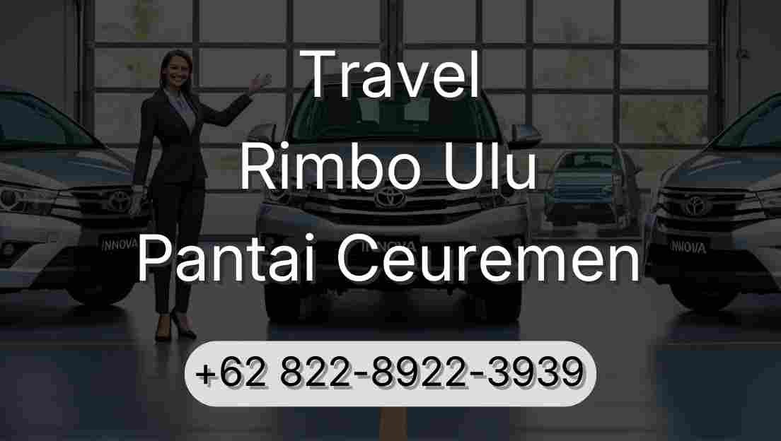 Travel Rimbo Ulu Pantai Ceuremen
