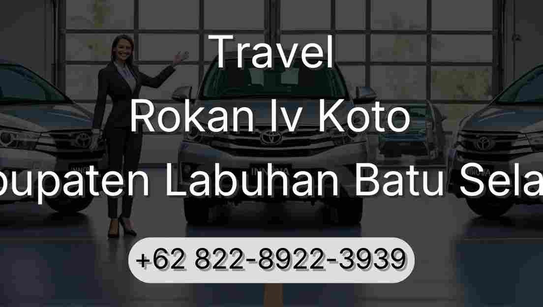 Travel Rokan Iv Koto Kabupaten Labuhan Batu Selatan