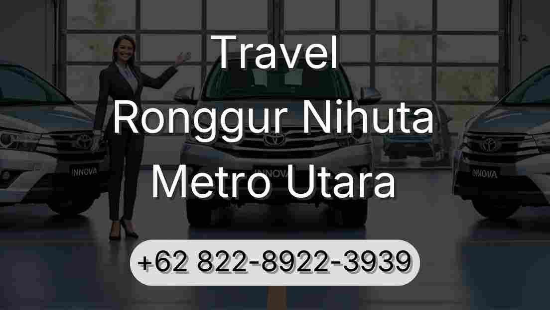 Travel Ronggur Nihuta Metro Utara