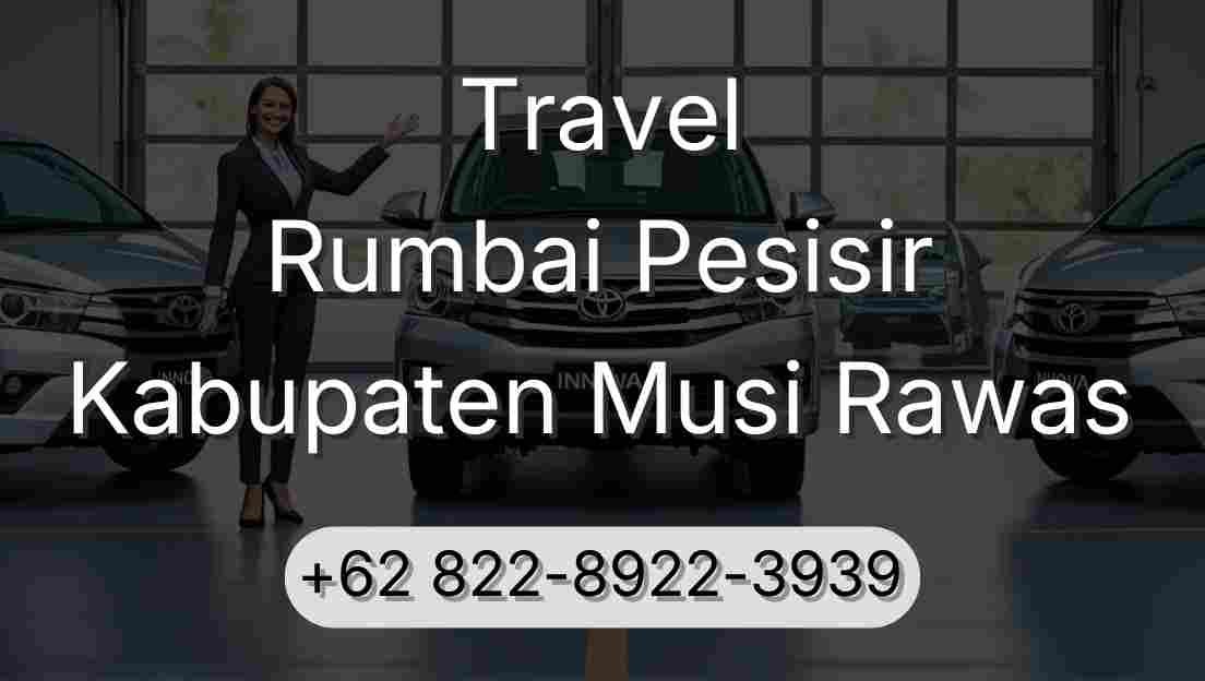 Travel Rumbai Pesisir Kabupaten Musi Rawas