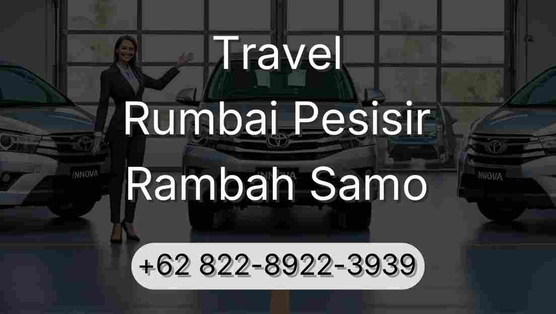 Travel Rumbai Pesisir Rambah Samo