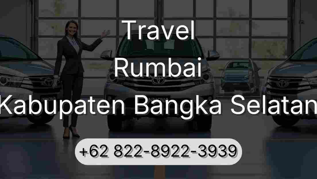Travel Rumbai Kabupaten Bangka Selatan