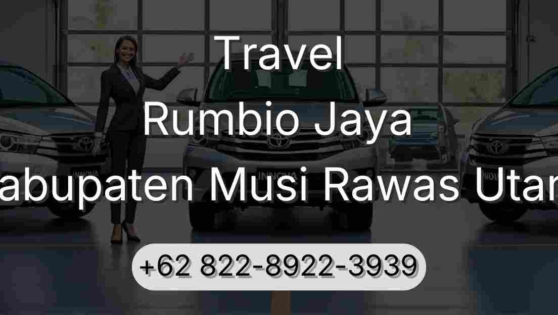 Travel Rumbio Jaya Kabupaten Musi Rawas Utara