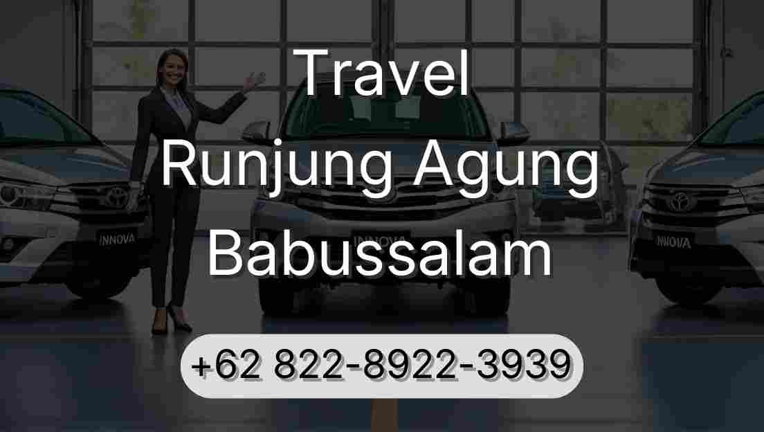 Travel Runjung Agung Babussalam