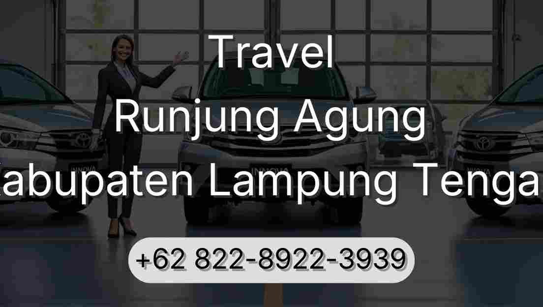 Travel Runjung Agung Kabupaten Lampung Tengah