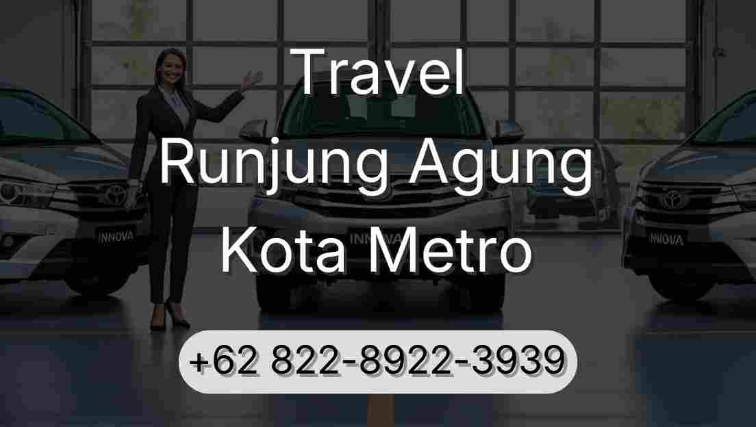 Travel Runjung Agung Kota Metro