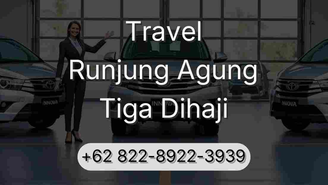 Travel Runjung Agung Tiga Dihaji
