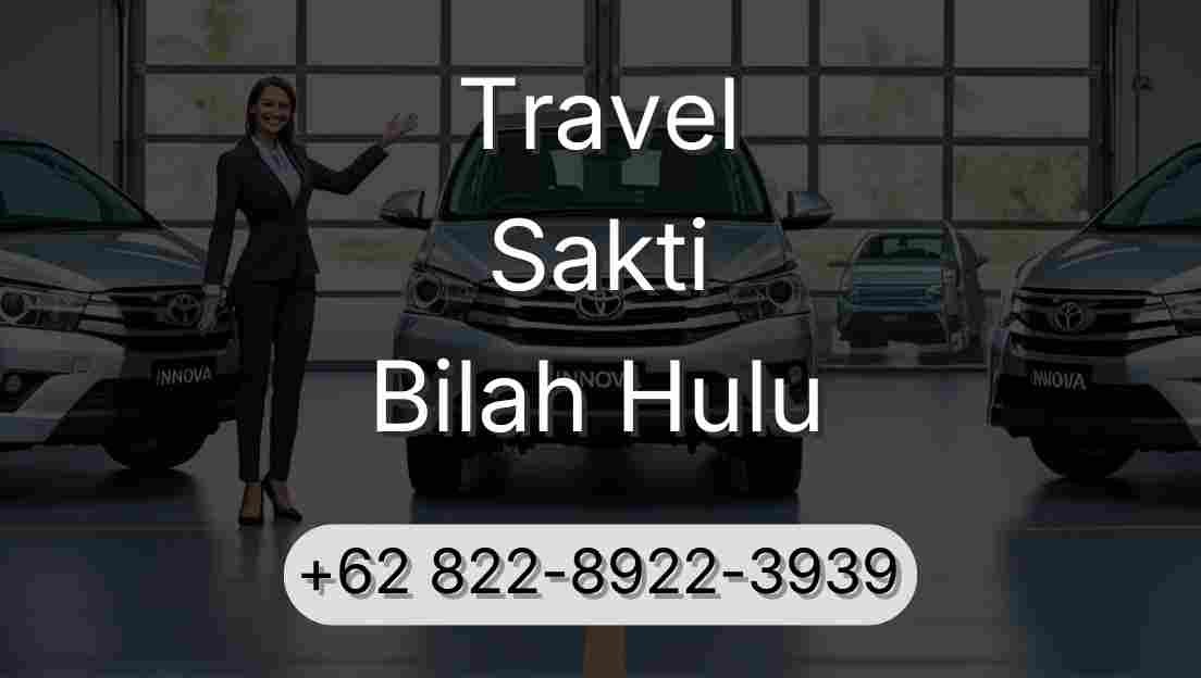 Travel Sakti Bilah Hulu