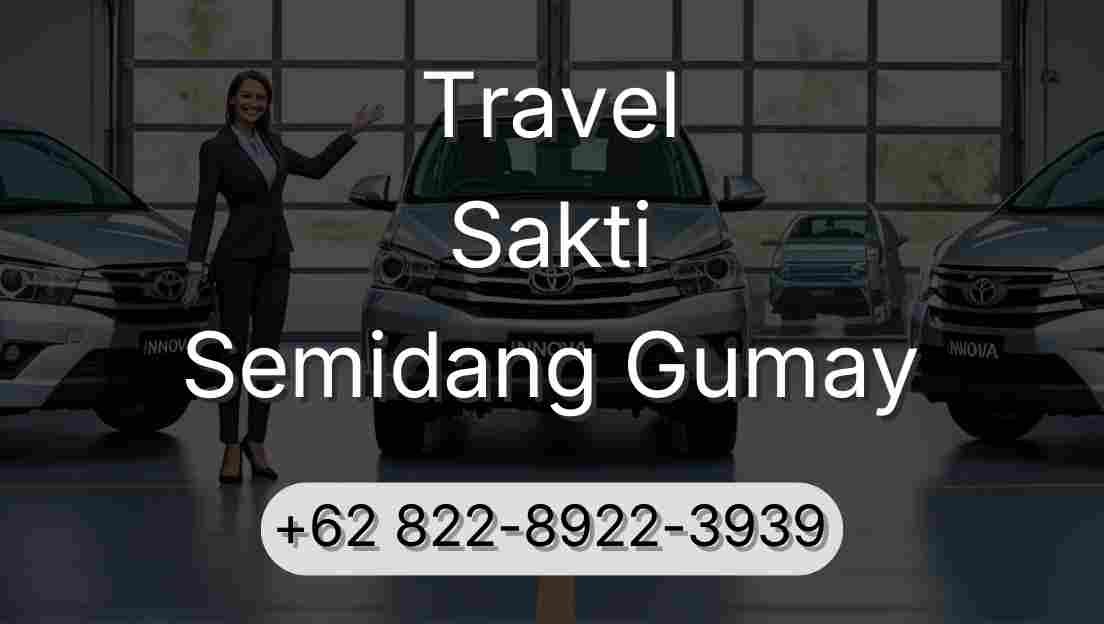 Travel Sakti Semidang Gumay