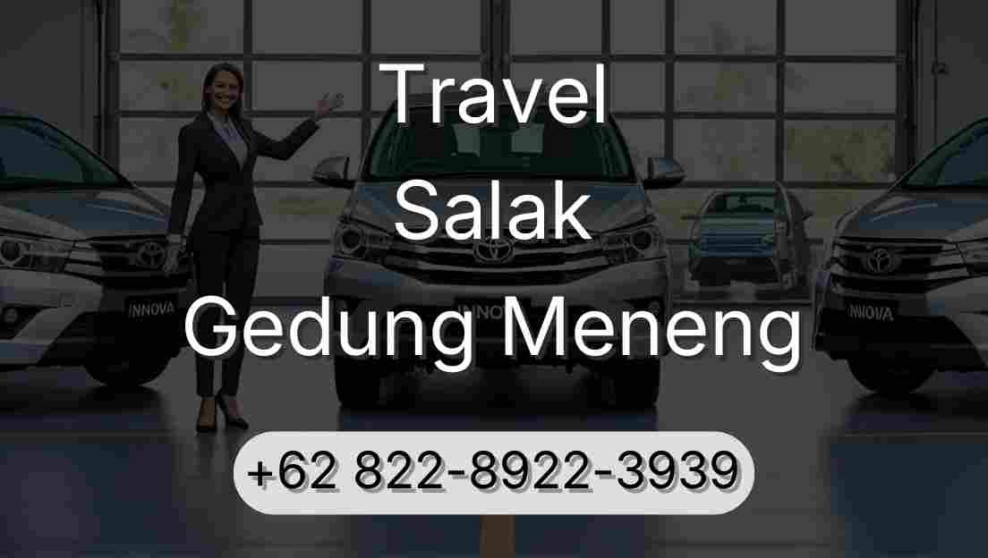 Travel Salak Gedung Meneng