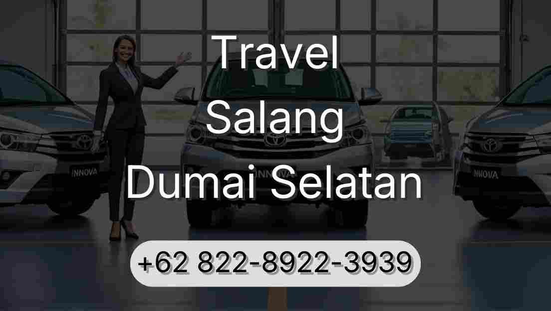 Travel Salang Dumai Selatan