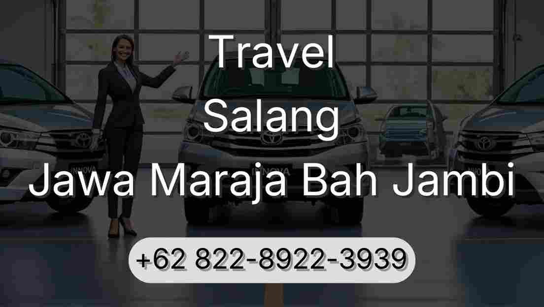 Travel Salang Jawa Maraja Bah Jambi