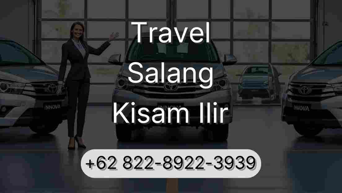 Travel Salang Kisam Ilir