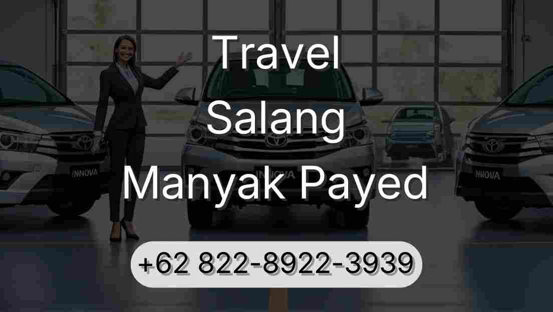 Travel Salang Manyak Payed