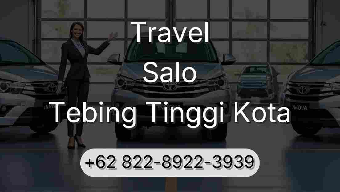 Travel Salo Tebing Tinggi Kota